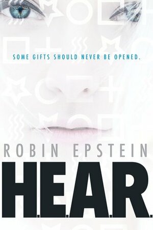 H.E.A.R. by Robin Epstein