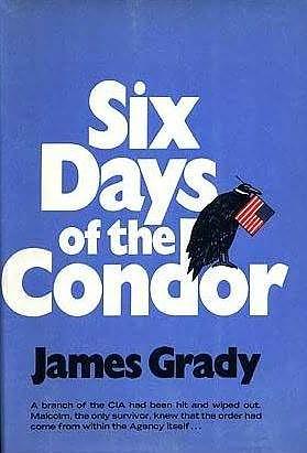 Six Days of the Condor by James Grady