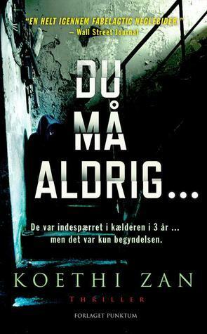 Du må aldrig ... by Koethi Zan