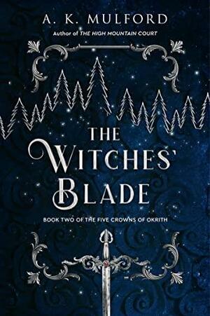 The Witches' Blade by A.K. Mulford