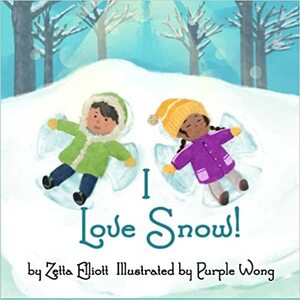 I Love Snow! by Zetta Elliott