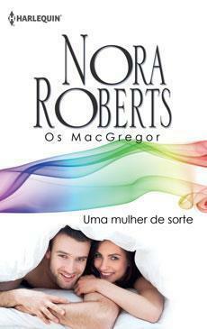 Uma Mulher de Sorte by Nora Roberts