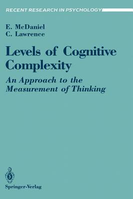 Levels of Cognitive Complexity: An Approach to the Measurement of Thinking by Ernest McDaniel, Chris Lawrence