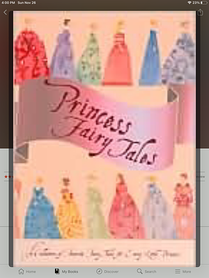 Princess Fairy Tales by Jacob Grimm, Hans Christian Andersen, Charles Perrault, Wilhelm Grimm