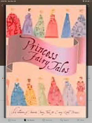 Princess Fairy Tales by Jacob Grimm, Hans Christian Andersen, Wilhelm Grimm, Charles Perrault