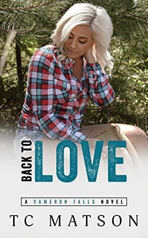 Back to Love by T.C. Matson