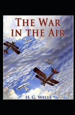 The War in the Air illustrated by H.G. Wells