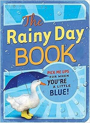 The Rainy Day Book: Pick Me Ups for When You're a Little Blue by Jack Countryman