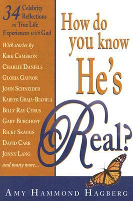 How Do You Know He's Real?: Celebrity Reflections on Christ by 