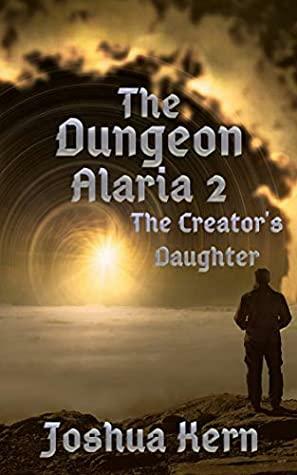 The Creator's Daughter by Joshua Kern