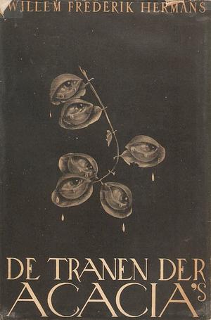 De tranen der acacia's by Willem Frederik Hermans