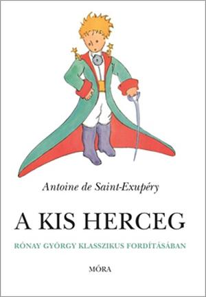 A kis herceg by Antoine de Saint-Exupéry