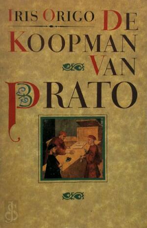 De koopman van Prato by Iris Origo