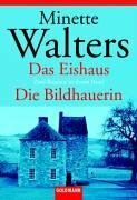 Das Eishaus / Die Bildhauerin by Mechthild Sandberg-Ciletti, Minette Walters