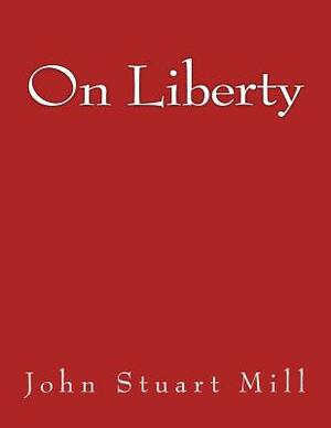 On Liberty by John Stuart Mill