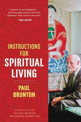 Instructions for Spiritual Living by Paul Brunton