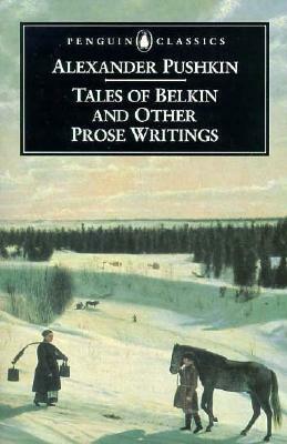 Tales of Belkin and Other Prose Writings by Alexander Pushkin