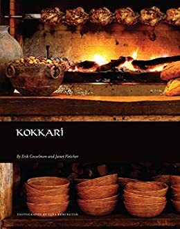 Kokkari: Contemporary Greek Flavors by Erik Cosselmon, Janet Fletcher, Sara Remington