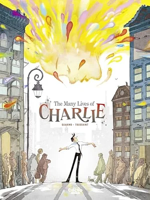 The Many Lives of Charlie by Kid Toussaint