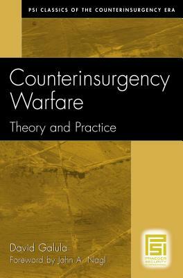 Counterinsurgency Warfare: Theory and Practice by David Galula