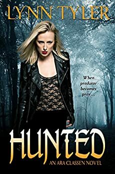 Hunted: An Ara Classen Novel by Lynn Tyler