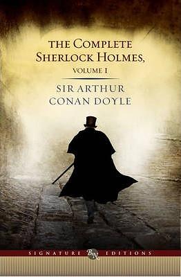Complete Sherlock Holmes Volume I by Arthur Conan Doyle