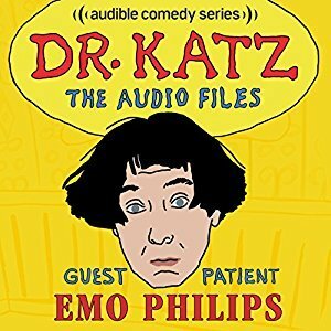 Dr. Katz: The Audio Files Episode 10 by Jonathan Katz, Emo Philips, Laura Silverman, Jimmy Pardo