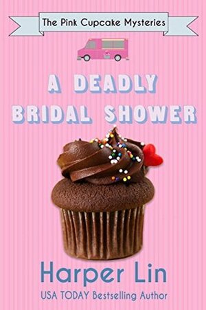 A Deadly Bridal Shower by Harper Lin