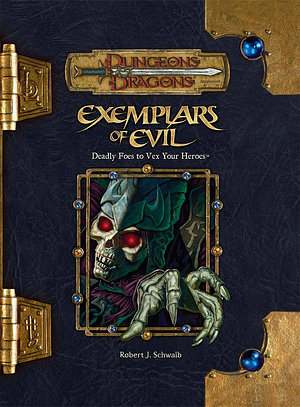 Exemplars of Evil by Robert J. Schwalb