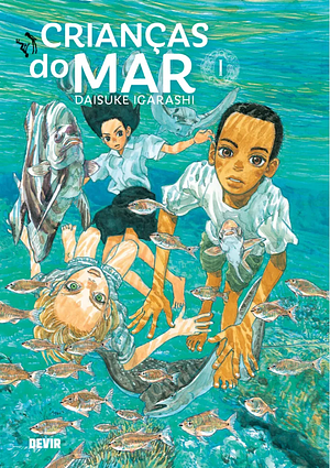 Crianças do Mar, Vol. 1 by Daisuke Igarashi