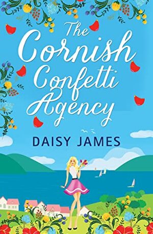 The Cornish Confetti Agency by Daisy James