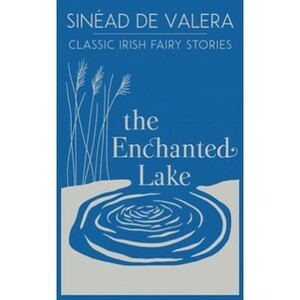Enchanted Lake by Sinéad de Valera