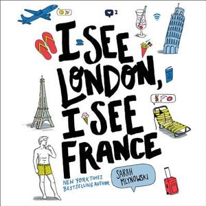 I See London, I See France by Sarah Mlynowski