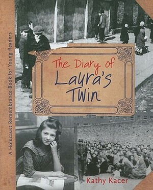 The Diary of Laura's Twin by Kathy Kacer