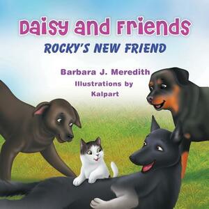 Daisy and Friends: Rocky's New Friend by Barbara J. Meredith