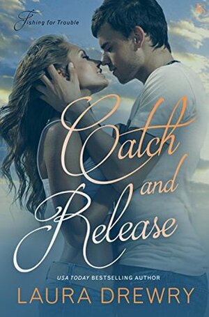Catch and Release by Laura Drewry