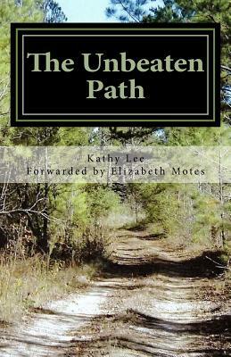 The Unbeaten Path by Kathy Lee