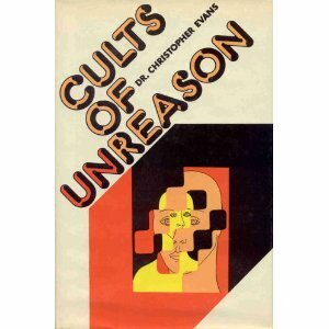Cults of Unreason by Christopher Riche Evans