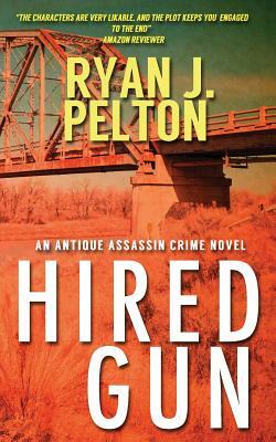 Hired Gun by Ryan J. Pelton