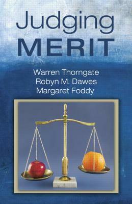 Judging Merit by Warren Thorngate, Margaret Foddy, Robyn M. Dawes