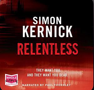 Relentless by Simon Kernick