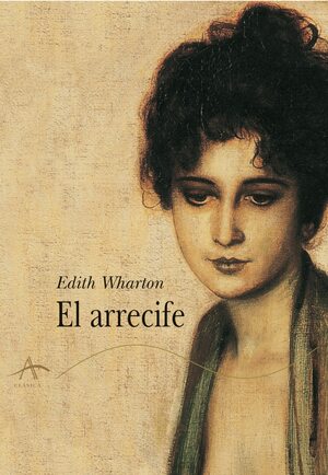El arrecife by Edith Wharton