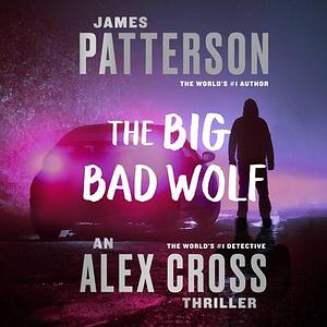 The Big Bad Wolf by James Patterson