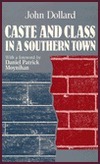 Caste and Class in a Southern Town by John Dollard