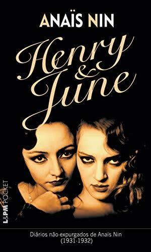 Henry e June: diários não expurgados de Anaïs Nin​ ​1931-1932 by Anaïs Nin
