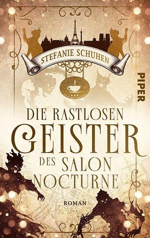 Die rastlosen Geister des Salon Nocturne by Stefanie Schuhen