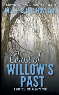 Ghost of Willow's Past by M.L. Buchman