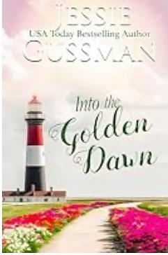 Into the Golden Dawn by Jessie Gussman