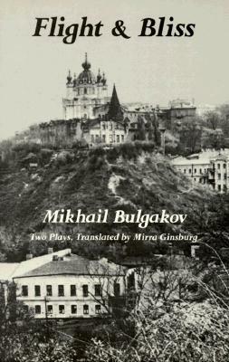 Flight & Bliss by Mirra Ginsburg, Mikhail Bulgakov