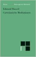 Cartesianische Meditationen. Eine Einleitung in die Phänomenologie by Edmund Husserl